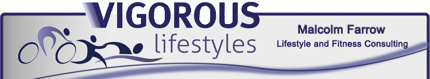 Vigorous Lifestyles - Malcolm Farrow, Lifestyle and Fitness Consulting
